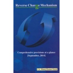 Reverse Charge Mechanism Comprehensive Provisions At A Glance September 2014 Edn. Rcm